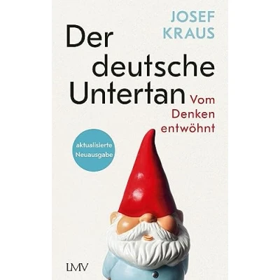 Afbeelding van Der deutsche Untertan: Vom Denken entwöhnt aktualisierte Neuausgabe