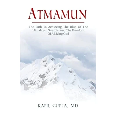 Afbeelding van Atmamun: the path to achieving bliss of Himalayan Swamis. And freedom a living God.