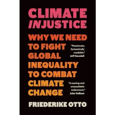Afbeelding van Climate Injustice: Why We Need to Fight Global Inequality Combat Change