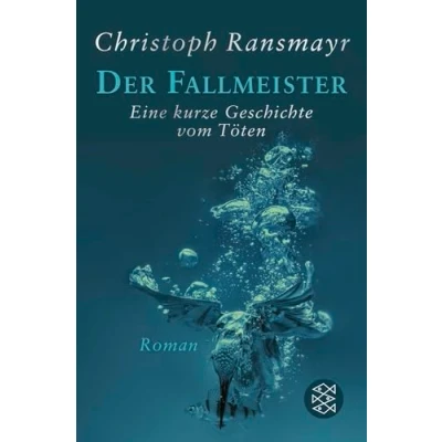Afbeelding van Der Fallmeister: Eine kurze Geschichte vom Töten