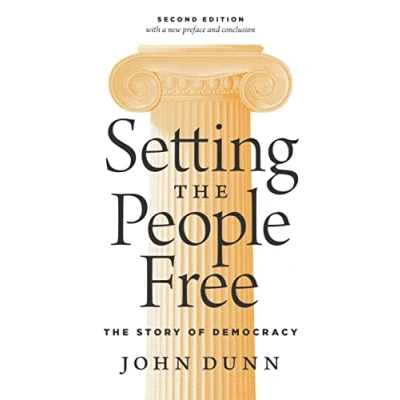 Afbeelding van Setting The People Free: Story of Democracy, Second Edition