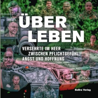 Afbeelding van Über Leben: Versehrte im Heer zwischen Pflichtgefühl, Angst und Hoffnung