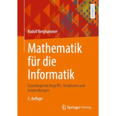 Afbeelding van Mathematik für die Informatik: Grundlegende Begriffe, Strukturen und Anwendungen
