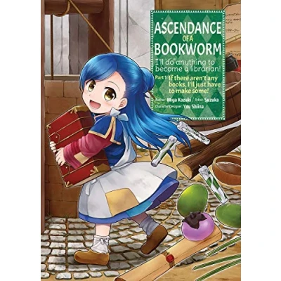 Afbeelding van ASCENDANCE OF a BOOKWORM 01 1: I&#039;ll Do Anything to Become Librarian!