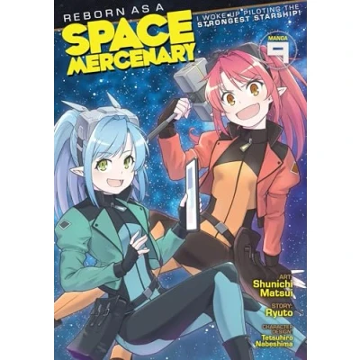 Afbeelding van Reborn as a Space Mercenary: I Woke Up Piloting the Strongest Starship! (Manga) Vol. 9