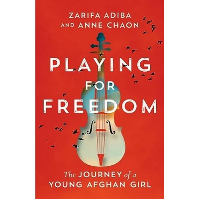 Afbeelding van Playing for Freedom: The Journey of a Young Afghan Girl