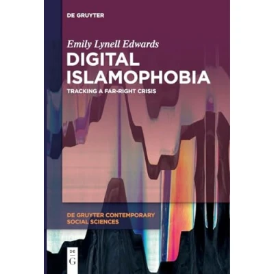 Afbeelding van Digital Islamophobia: Tracking a Far Right Crisis: 21