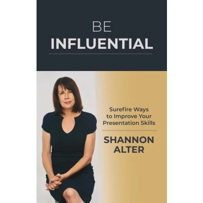 Afbeelding van Be Influential: Surefire Ways to Improve Your Presentation Skills