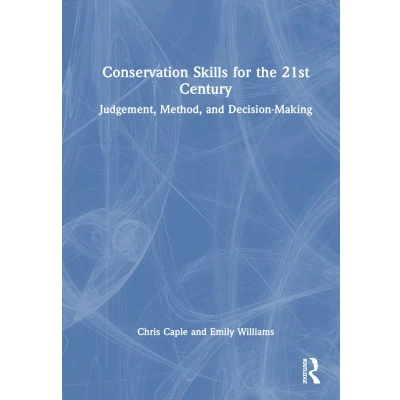 Afbeelding van Conservation Skills for the 21st Century: Judgement, Method, and Decision Making