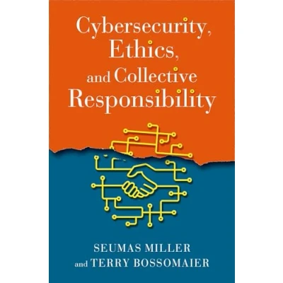Afbeelding van Cybersecurity, Ethics, and Collective Responsibility