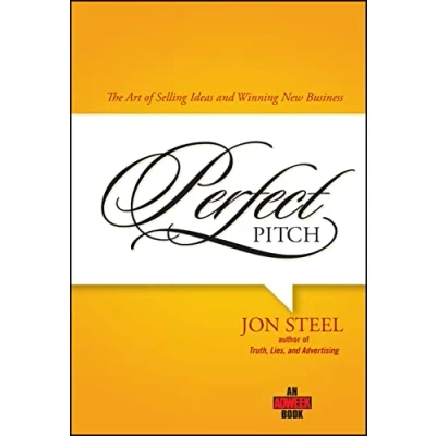 Afbeelding van Perfect Pitch: The Art of Selling Ideas and Winning New Business
