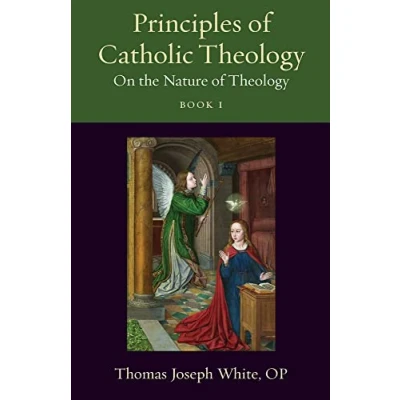 Afbeelding van Principles of Catholic Theology, Book 1: On the Nature Theology: 23