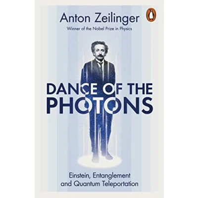 Afbeelding van Dance of the Photons: Einstein, Entanglement and Quantum Teleportation