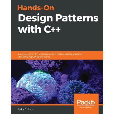 Afbeelding van Hands On design patterns with C++: Solve common C++ problems modern and build robust applications