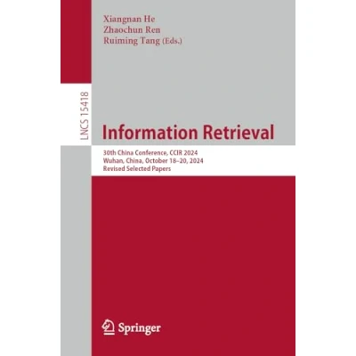 Afbeelding van Information Retrieval: 28th China Conference, CCIR 2022, Chongqing, China, September 1618, Revised Selected Papers: 13819