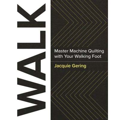Afbeelding van Walk: Master Machine Quilting with Your Walking Foot