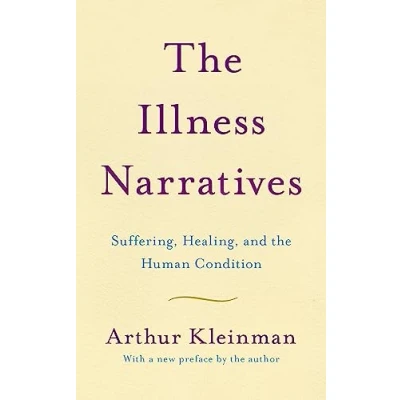 Afbeelding van The Illness Narratives Suffering, Healing, And Human Condition