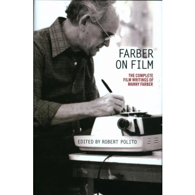 Afbeelding van Farber on Film: The Complete Film Writings of Manny Farber: A Library America Special Publication