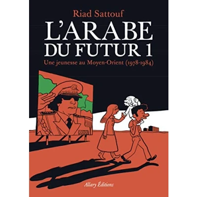 Afbeelding van L&#039;Arabe du futur volume 1 Tome (1): Une jeunesse au Moyen Orient (1978 1984)