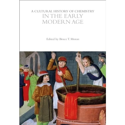 Afbeelding van A Cultural History of Chemistry in the Early Modern Age