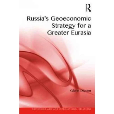 Afbeelding van Russia&#039;s Geoeconomic Strategy for a Greater Eurasia