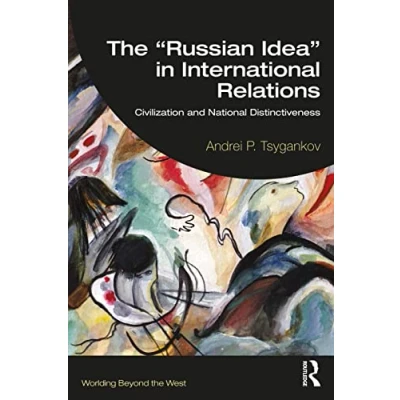 Afbeelding van The “Russian Idea in International Relations: Civilization and National Distinctiveness
