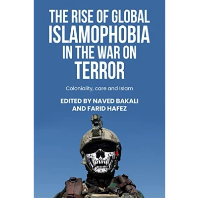 Afbeelding van the Rise of Global Islamophobia in War on Terror: Coloniality, Race, and Islam