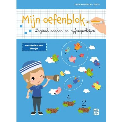 Afbeelding van Mijn oefenblok: Logisch denken en cijferspelletjes (Tweede kleuterklas groep 1) (Paperback)