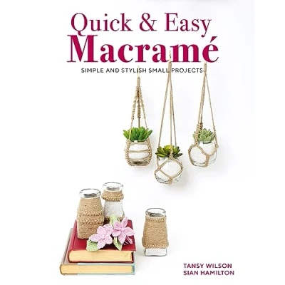 Afbeelding van Quick &amp; Easy Macramé: Quick, Simple and Stylish Small Projects
