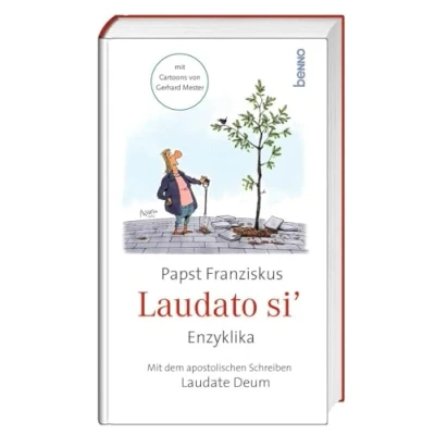 Afbeelding van Laudato si¿: mit dem Brief Laudate Deum Lobt Gott &amp; Cartoons von Gerhard Mester
