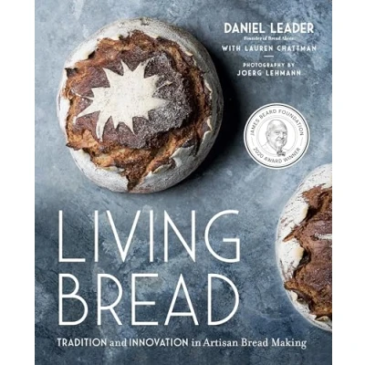 Afbeelding van Living Bread: Tradition and Innovation in Artisan Bread Making: A Baking Book