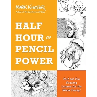Afbeelding van Half Hour of Pencil Power: Fast and Fun Drawing Lessons for the Whole Family!