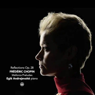 Afbeelding van Andrejevaite, Egle Frederic Chopin: Reflections Op. 28 Mallorca preludes (CD)