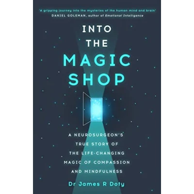 Afbeelding van Into the magic Shop: A neurosurgeon&#039;s true story of life changing mindfulness and compassion that inspired hit K pop band BTS