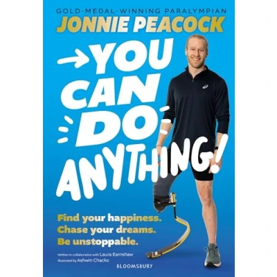 Afbeelding van You Can Do Anything!: Find your happiness. Chase dreams. Be unstoppable. By gold medal winning Paralympian Jonnie Peacock