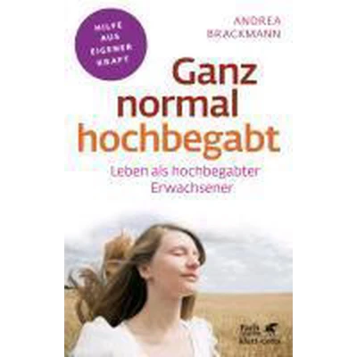 Afbeelding van Ganz normal hochbegabt (Fachratgeber Klett Cotta, Bd. ?): Leben als hochbegabter Erwachsener