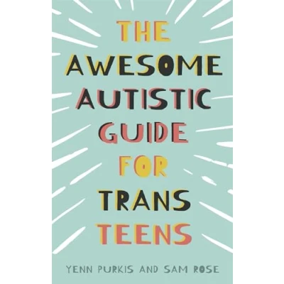 Afbeelding van The Awesome Autistic Guide for Trans Teens
