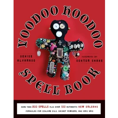 Afbeelding van Voodoo Hoodoo Spellbook: More Than 200 Spells Plus Over 100 Authentic New Orleans Formulas for Conjure Oils, Sachet Powders and Gris