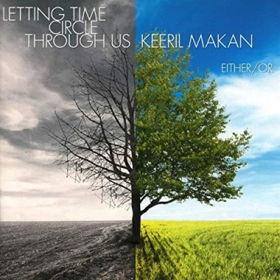 Afbeelding van Either/Or Keeril Makan: Letting Time Circle Through Us (CD)