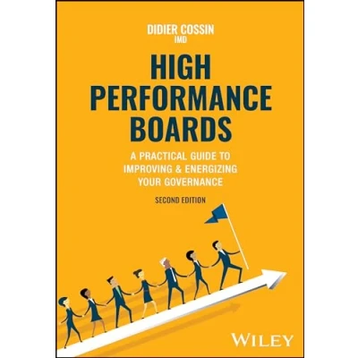 Afbeelding van High Performance Boards: A Practical Guide to Improving and Energizing Your Governance