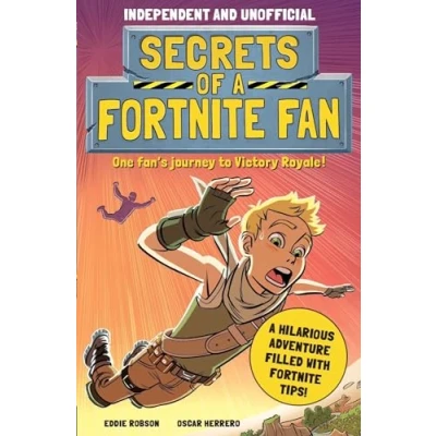Afbeelding van Secrets of a Fortnite Fan (Independent &amp; Unofficial): Book 1