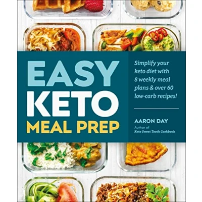 Afbeelding van Easy Keto Meal Prep: Simplify Your Diet with 8 Weekly Plans and 60 Delicious Recipes