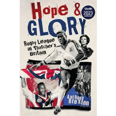 Afbeelding van Hope and Glory: Rugby League in Thatcher&#039;s Britain