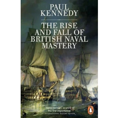 Afbeelding van The Rise And Fall of British Naval Mastery