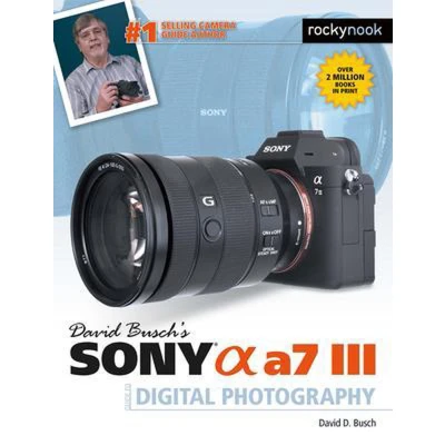Afbeelding van David Busch&#039;s Sony Alpha a7 III Guide to Digital Photography