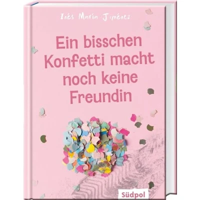 Afbeelding van Ein bisschen Konfetti macht noch keine Freundin: bewegender Roman über eine toxische Mädchenfreundschaft Jugendbuch ab 12 Jahre