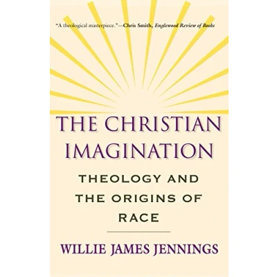 Afbeelding van the Christian Imagination: Theology and Origins of Race