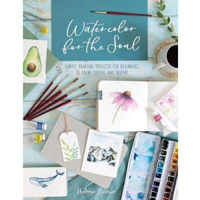 Afbeelding van Watercolor for the Soul: Simple Painting Projects Beginners, to Calm, Soothe and Inspire