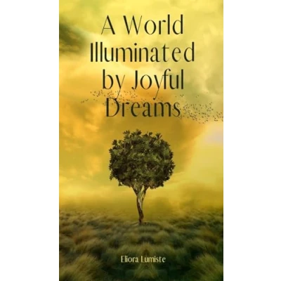 Afbeelding van A World Illuminated by Joyful Dreams