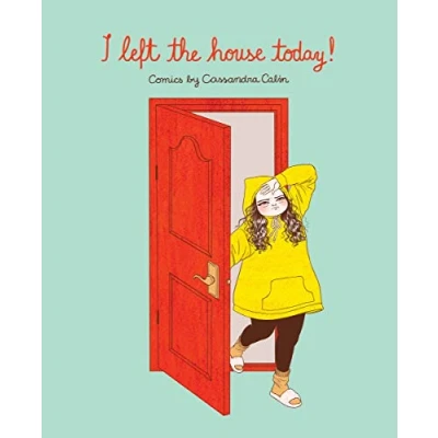 Afbeelding van I Left the House Today!: Comics by Cassandra Calin